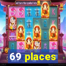 69 places